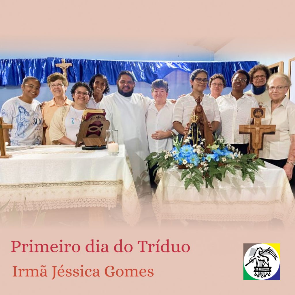 1º dia do Tríduo - Profissão Perpétua de Ir. Jéssica