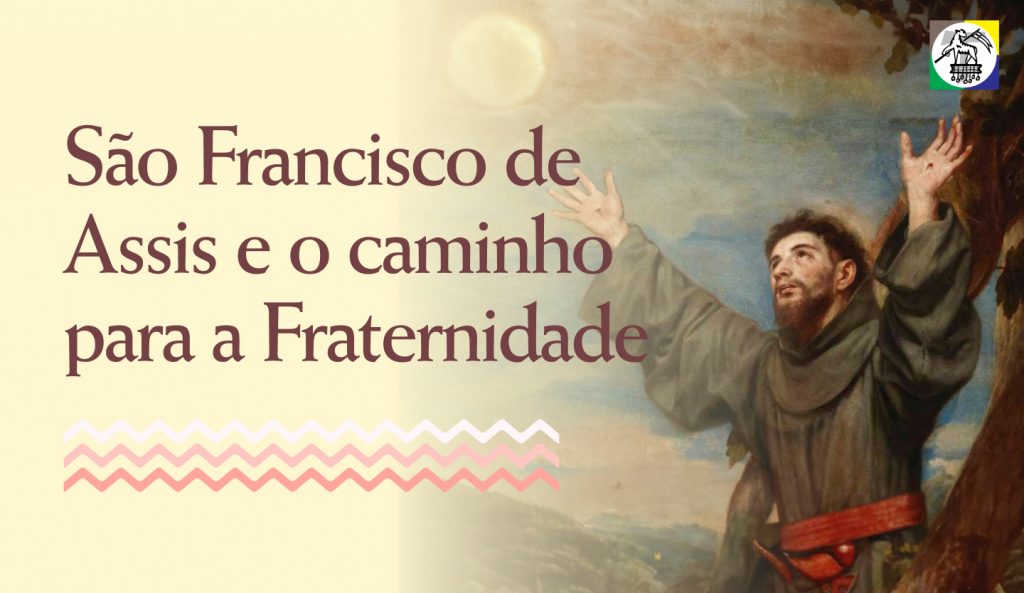 São Francisco de Assis e o caminho para a Fraternidade